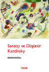 SANATÇI VE DÜŞÜNÜR KANDINSKY